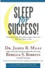 Image for Sleep for Success : Everything You Must Know About Sleep But are Too Tired to Ask