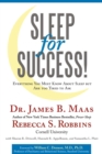 Image for Sleep for Success! Everything You Must Know About Sleep but Are Too Tired to Ask