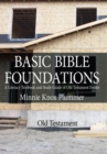 Image for Basic Bible Foundations: A Literacy Textbook and Study Guide of Old Testament Events