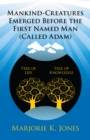 Image for Mankind-Creatures Emerged Before the First Named Man (Called