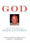Image for GOD and the Philosophy of Explanation