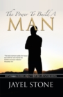 Image for Power to Build a Man: Empowering Women About Their Men or Future Mates