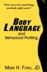 Image for Body Language : and Behavioral Profiling