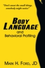 Image for Body Language: And Behavioral Profiling