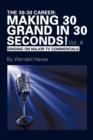 Image for The 30-30 Career : Making 30 Grand in 30 Seconds! Vol. 4: Singing On Major TV Commercials