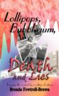 Image for Lollipops, Bubblegum, Death and Lies