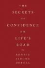 Image for The Secrets of Confidence on Life&#39;s Road