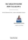 Image for Ma&#39;aikacin Banki Don Talakawa : Tarihin Muhammad Yunus, Wanda YA Kirkiro Bankin Grameen