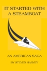 Image for It started with a steamboat: an American saga