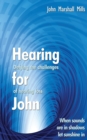 Image for Hearing for John: Defying the Challenges of Hearing Loss