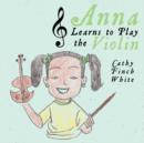Image for Anna Learns to Play the Violin