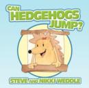 Image for Can Hedgehogs Jump?