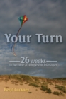 Image for Your Turn: 26 Weeks to Become a Competent Manager