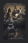 Image for Life Rocks and Rolls: ...A Broken Promise