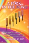 Image for Fork in the Road: An Inspiring Journey of How Ancient Solfeggio Frequencies Are Empowering Personal and Planetary Transformation!