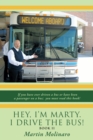 Image for Hey, I&#39;m Marty. I Drive the Bus! Book Ii: If You Have Ever Driven a Bus or Have Been a Passenger on a Bus; You Must Read This Book!