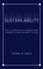 Image for Sustain-Ability : How a Corporate Conscience Helps Business Sustain the Ability to Win