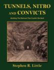Image for Tunnels, Nitro and Convicts : Building The Railroad That Couldn&#39;t Be Built