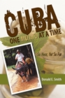 Image for Cuba - One Mojito at a Time: So Near, yet so Far