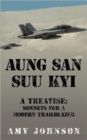 Image for AUNG SAN SUU KYI A Treatise : Sonnets For A Modern Trailblazer