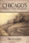 Image for Chicago&#39;s Forgotten Tragedy