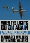 Image for When the Lights Go On Again : A Young Person&#39;s View of Life on the Home Front During WWII