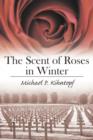 Image for The Scent of Roses in Winter
