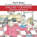 Image for The Awesome Adventures of Dallas &amp; Denver : Dallas&#39; &amp; Denver&#39;s Zooland Adventure