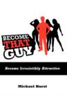 Image for Become That Guy