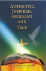 Image for Authentic, Inspired, Inerrant and True