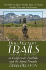 Image for Dog-Friendly Trails for All Seasons in California&#39;s Foothills and the Sierra Nevada