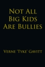 Image for Not All Big Kids Are Bullies