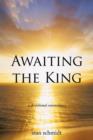 Image for Awaiting the King