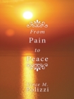 Image for From Pain to Peace: A Story of Faith and Perseverance