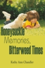 Image for Honeysuckle Memories, Bitterweed Times