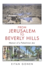 Image for From Jerusalem to Beverly Hills: Memoir of a Palestinian Jew