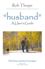 Image for &amp;quot;Husband&amp;quote: A User&#39;s Guide