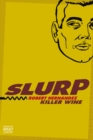 Image for Slurp: Killer Wine