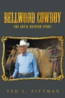 Image for Bellwood Cowboy: The Artie Quinton Story
