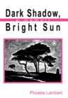 Image for Dark Shadow, Bright Sun