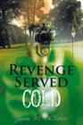 Image for Revenge Served Cold: A Novel