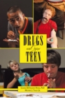 Image for Drugs and Your Teen: All You Need to Know About Drugs to Protect Your Loved Ones
