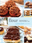 Image for Flour: spectacular recipes from Boston&#39;s flour bakery + cafe
