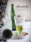 Image for Absinthe cocktails: 50 ways to mix with the green fairy