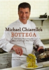 Image for Micheal Chiarello&#39;s Bottega: bold Italian flavours from the heart of California&#39;s wone country