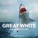 Image for Great White: The Majesty of Sharks.