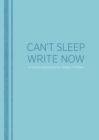 Image for Can&#39;t Sleep, Write Now