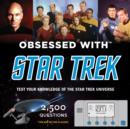 Image for Obsessed with Star Trek  : test your knowledge of the Star Trek universe