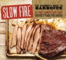 Image for Slow fire  : the beginner&#39;s guide to lip-smacking barbecue