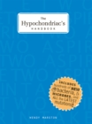 Image for The hypochondriac&#39;s handbook.